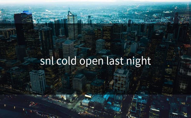 snl cold open last night snl cold open last night